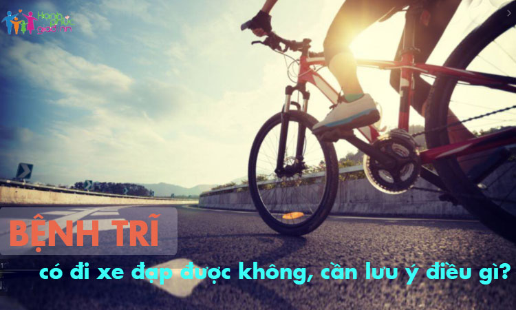 Bệnh trĩ có nên đi xe đạp không, cần lưu ý điều gì? 1 Bệnh trĩ có nên đi xe đạp không, cần lưu ý điều gì? 1