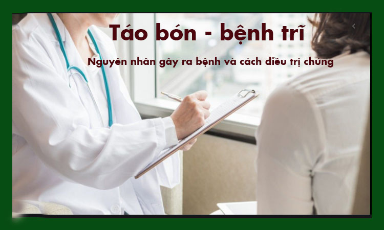 Táo bón và bệnh trĩ: Nguyên nhân và cách điều trị bệnh 1