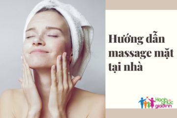 5 Bước tự massage mặt tại nhà – hướng dẫn chi tiết và đơn giản 5 Bước tự massage mặt tại nhà – hướng dẫn chi tiết và đơn giản