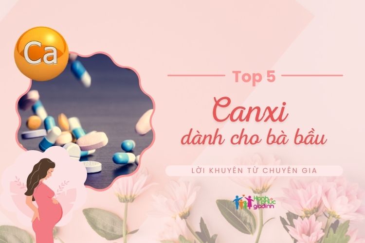 Top 5 loại Canxi nên bổ sung cho bà bầu - giúp mẹ lựa chọn 1 Top 5 loại Canxi nên bổ sung cho bà bầu - giúp mẹ lựa chọn 1