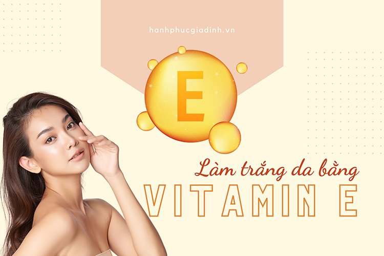 Làm trắng da bằng vitamin E: 7 công thức siêu đơn giản! 1