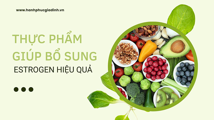 Thực phẩm giúp bổ sung estrogen hiệu quả 1